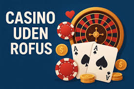 Betting Uden Rofus En Guide til Spil uden Begrænsninger Betting Uden Rofus En Guide til Spil uden Begrænsninger